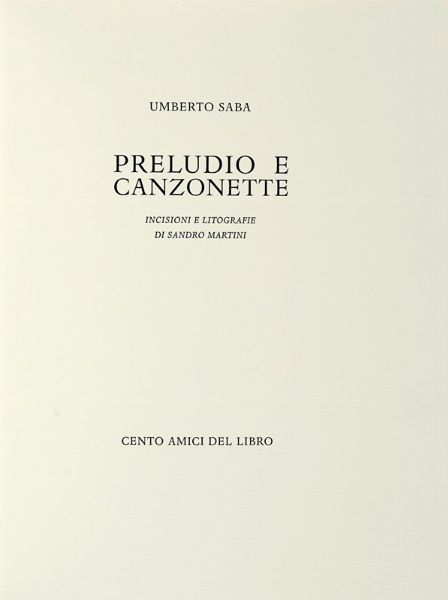 UMBERTO SABA : Preludio e canzonette.  - Asta Autografi e manoscritti, Futurismo, libri del Novecento e libri d'artista [Parte I] - Associazione Nazionale - Case d'Asta italiane