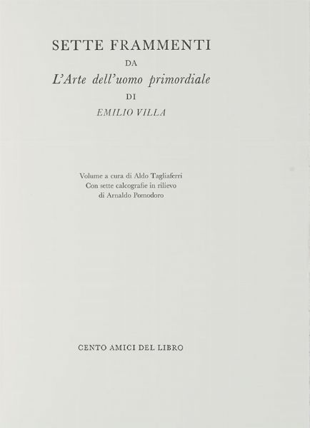 Emilio Villa : Sette frammenti da L'Arte dell'uomo primordiale.  - Asta Autografi e manoscritti, Futurismo, libri del Novecento e libri d'artista [Parte I] - Associazione Nazionale - Case d'Asta italiane