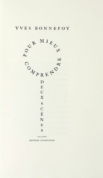 YVES BONNEFOY : Pour mieux comprendre Deux scnes.  - Asta Autografi e manoscritti, Futurismo, libri del Novecento e libri d'artista [Parte I] - Associazione Nazionale - Case d'Asta italiane