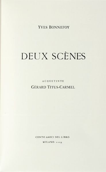 YVES BONNEFOY : Deux scnes. Acquetinte di Grard Titus-Carmel.  - Asta Autografi e manoscritti, Futurismo, libri del Novecento e libri d'artista [Parte I] - Associazione Nazionale - Case d'Asta italiane