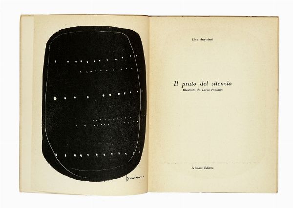 LINA ANGIOLETTI : l prato del silenzio. Illustrato da Lucio Fontana.  - Asta Autografi e manoscritti, Futurismo, libri del Novecento e libri d'artista [Parte I] - Associazione Nazionale - Case d'Asta italiane