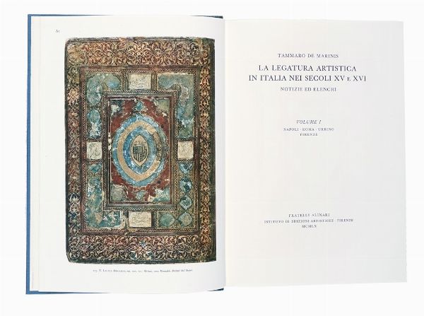 TAMMARO DE MARINIS : La legatura artistica in Italia nei secoli XV e XVI. Volume I (-III).  - Asta Autografi e manoscritti, Futurismo, libri del Novecento e libri d'artista [Parte I] - Associazione Nazionale - Case d'Asta italiane