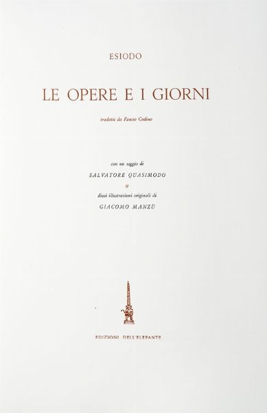 HESIODUS : Le opere e i giorni [...]. Con un saggio di Salvatore Quasimodo.  - Asta Autografi e manoscritti, Futurismo, libri del Novecento e libri d'artista [Parte I] - Associazione Nazionale - Case d'Asta italiane