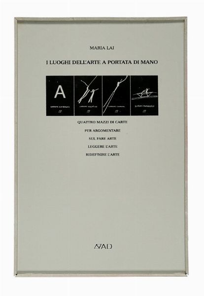 MARIA LAI : I luoghi dell'arte a portata di mano. Quattro mazzi di carte per argomentare sul fare arte, leggere l?arte e ridefinire l?arte.  - Asta Autografi e manoscritti, Futurismo, libri del Novecento e libri d'artista [Parte I] - Associazione Nazionale - Case d'Asta italiane