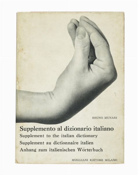 BRUNO MUNARI : Supplemento al dizionario italiano.  - Asta Autografi e manoscritti, Futurismo, libri del Novecento e libri d'artista [Parte I] - Associazione Nazionale - Case d'Asta italiane