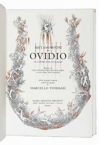 NASO PUBLIUS OVIDIUS : Metamorfosi [...] in latino e in italiano. Ridotte da Gio. Andrea dell'Anguillara in ottava rima 1584. XXII litografie originali e XLVIII disegni di Marcello Tommasi.  - Asta Autografi e manoscritti, Futurismo, libri del Novecento e libri d'artista [Parte I] - Associazione Nazionale - Case d'Asta italiane