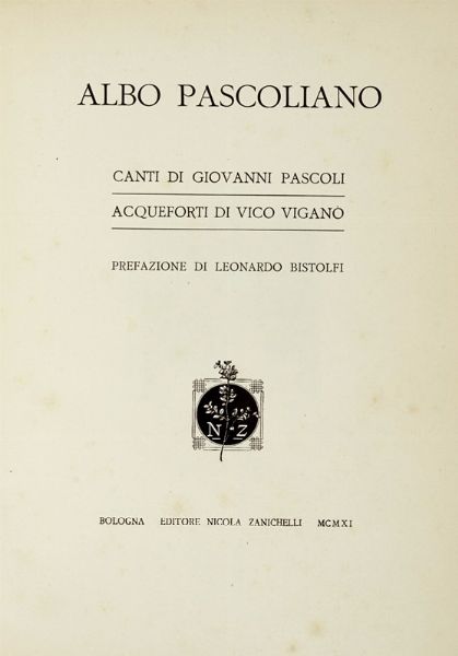 Giovanni Pascoli : Albo pascoliano. Acqueforti di Vico Vigan. Prefazione di Leonardo Bistolfi.  - Asta Autografi e manoscritti, Futurismo, libri del Novecento e libri d'artista [Parte I] - Associazione Nazionale - Case d'Asta italiane