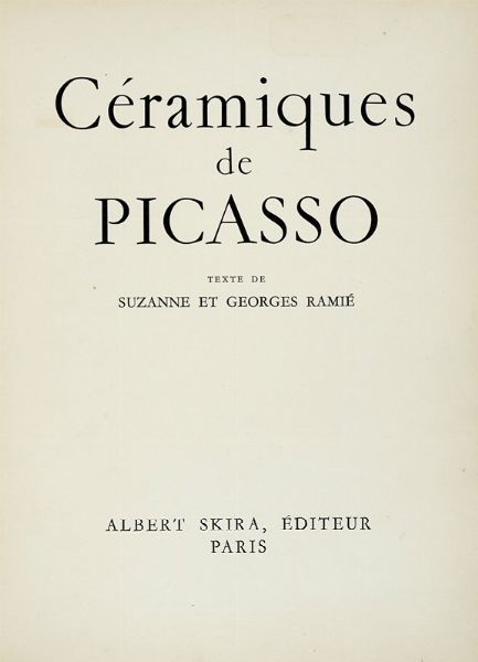 Pablo Picasso : Cramiques de Picasso. Texte de Suzanne et Georges Rami.  - Asta Autografi e manoscritti, Futurismo, libri del Novecento e libri d'artista [Parte I] - Associazione Nazionale - Case d'Asta italiane