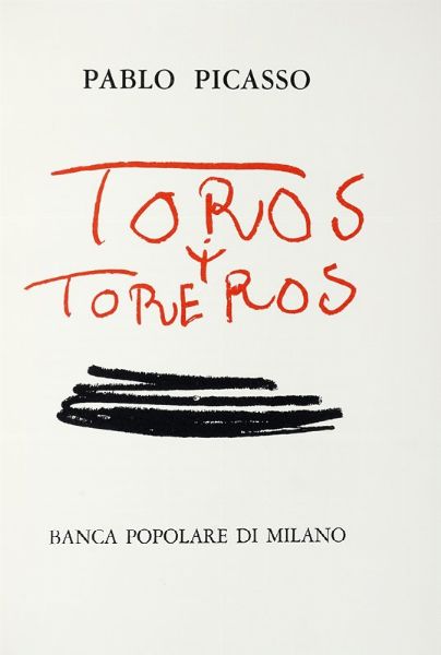 Pablo Picasso : Toros y Toreros.  - Asta Autografi e manoscritti, Futurismo, libri del Novecento e libri d'artista [Parte I] - Associazione Nazionale - Case d'Asta italiane