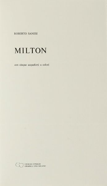 ROBERTO SANESI : Milton. Con cinque acqueforti a colori.  - Asta Autografi e manoscritti, Futurismo, libri del Novecento e libri d'artista [Parte I] - Associazione Nazionale - Case d'Asta italiane