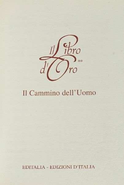 Il libro d?oro: il cammino dell?uomo.  - Asta Autografi e manoscritti, Futurismo, libri del Novecento e libri d'artista [Parte I] - Associazione Nazionale - Case d'Asta italiane