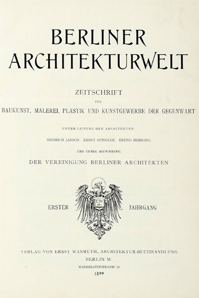 Berliner Architekturwelt. Zeitschrift fr Baukunst, Malerei, Plastik und Kunstgewerbe der Gegenwart...  - Asta Autografi e manoscritti, Futurismo, libri del Novecento e libri d'artista [Parte I] - Associazione Nazionale - Case d'Asta italiane