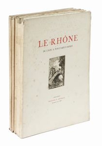 LOUIS PIZE : Le Rhne. De Lyon  Pont-Saint-Esprit. Ouvrage orn de 64 eaux-fortes originales de Maurice Robert [...]. Tome I (-II).  - Asta Autografi e manoscritti, Futurismo, libri del Novecento e libri d'artista [Parte I] - Associazione Nazionale - Case d'Asta italiane