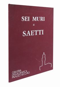 BRUNO SAETTI : Sei muri.  - Asta Autografi e manoscritti, Futurismo, libri del Novecento e libri d'artista [Parte I] - Associazione Nazionale - Case d'Asta italiane