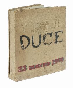 Mario Sironi : Viva il Duce. 23 marzo 1919.  - Asta Autografi e manoscritti, Futurismo, libri del Novecento e libri d'artista [Parte I] - Associazione Nazionale - Case d'Asta italiane