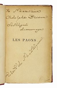 ROBERT (DE) MONTESQUIOU - Dedica autografa ad Adolphe Brisson su libro Les Paons, Paris, Bibliothque-Charpentier E. Fasquelle Editeur, 1901.