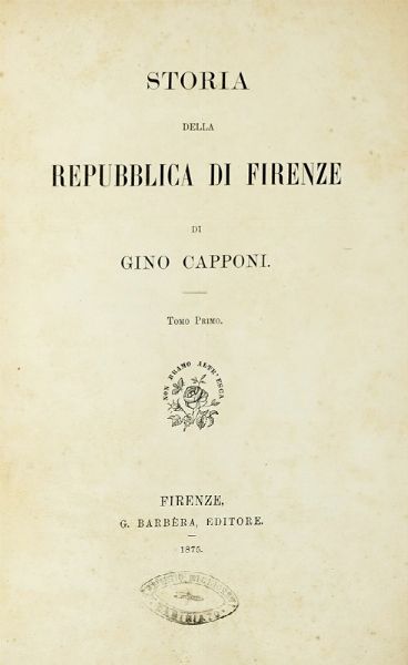 Lotto composto di 5 opere su Firenze e la storia fiorentina.  - Asta Libri a stampa dal XV al XIX secolo [Parte II] - Associazione Nazionale - Case d'Asta italiane