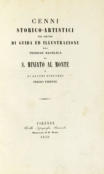 Lotto composto di 5 opere su Firenze e la storia fiorentina.  - Asta Libri a stampa dal XV al XIX secolo [Parte II] - Associazione Nazionale - Case d'Asta italiane