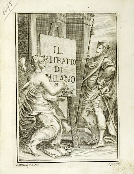 CARLO BARTOLOMEO TORRE : Il ritratto di Milano, diviso in tre libri [...] Nel quale vengono descritte tutte le antichit e modernit che vedevansi e che si vedono nella Citt di Milano...  - Asta Libri a stampa dal XV al XIX secolo [Parte II] - Associazione Nazionale - Case d'Asta italiane