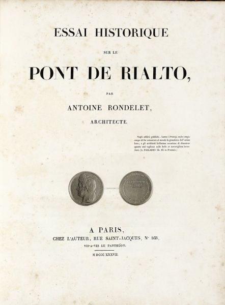 ANTONIO RONDELET : Essai historique sur le Pont de Rialto.  - Asta Libri a stampa dal XV al XIX secolo [Parte II] - Associazione Nazionale - Case d'Asta italiane