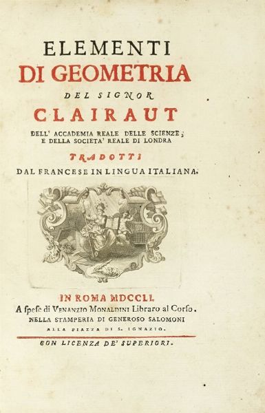 ALEXIS CLAUDE CLAIRAUT : Elementi di geometria...  - Asta Libri a stampa dal XV al XIX secolo [Parte II] - Associazione Nazionale - Case d'Asta italiane