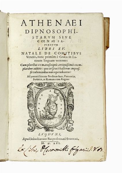 NAUCRATITA ATHENAEUS : Dipnosophistarum sive Coenae sapientium libri 15.  - Asta Libri a stampa dal XV al XIX secolo [Parte II] - Associazione Nazionale - Case d'Asta italiane