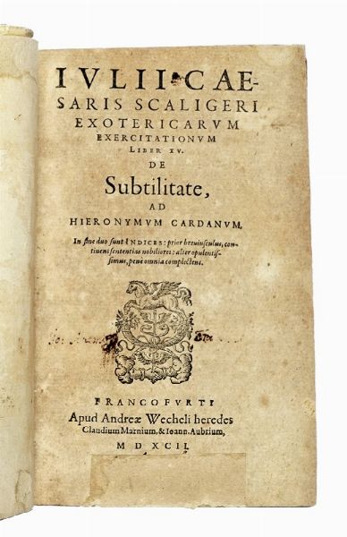 IULIUS CAESAR (BORDONI GIULIO) SCALIGER : Exotericarum exercitationum Liber XV. De Subtilitate, ad Hieronymum Cardanum.  - Asta Libri a stampa dal XV al XIX secolo [Parte II] - Associazione Nazionale - Case d'Asta italiane