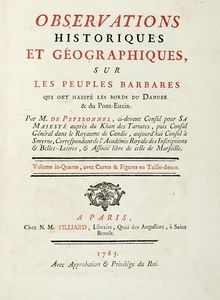 CLAUDE CHARLES (DE) PEYSSONNEL - Observations historiques et gographiques, sur les peuples barbares qui ont habit les bords du Danube & du Pont-Euxin.