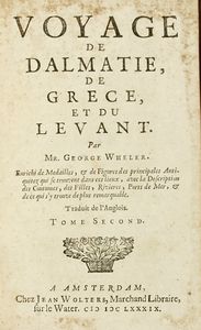 GEORGE WHELER - Voyage de Dalmatie, de Grce et du Levant. Tome premier (-second).