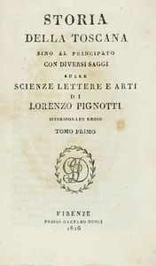 Lorenzo Pignotti - Storia della Toscana sino al Principato con diversi saggi sulle scienze lettere e arti [...] Tomo primo (-duodecimo).