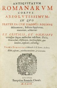 THOMAS DEMPSTER - Antiquitatum Romanarum corpus absolutissimum, in quo praeter ea quae Ioannes Rosinus delineaverat...