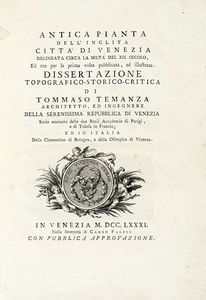 TOMMASO TEMANZA - Antica pianta dell'inclita citta di Venezia delineata circa la met del XII secolo, ed ora per la prima volta pubblicata, ed illustrata.