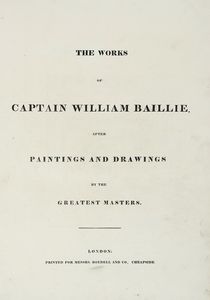 WILLIAM BAILLIE : The Works [...] After Paintings and Drawings by the Greatest Masters.  - Asta Libri a stampa dal XV al XIX secolo [Parte II] - Associazione Nazionale - Case d'Asta italiane