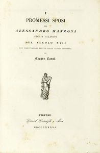 ALESSANDRO MANZONI - I Promessi Sposi con illustrazioni tratte dalla storia lombarda di Cesare Cant.