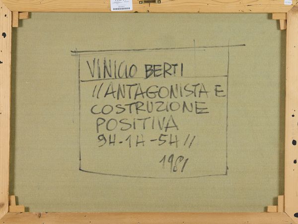 Vinicio Berti : Antagonista e costruzione positiva 9H-1H-5H  - Asta Arte Moderna e Contemporanea - Associazione Nazionale - Case d'Asta italiane