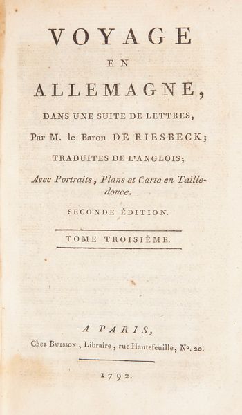 Johann Kaspar De Riesbeck - Voyage en Allemagne dans une suite des Lettres, par M. le Baron de Riesbeck. Volume I e II  - Asta Libri Antichi e Stampe - Associazione Nazionale - Case d'Asta italiane