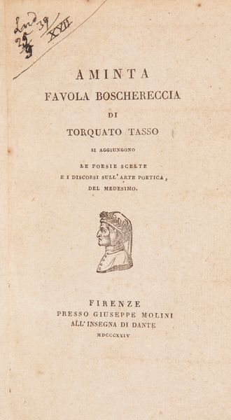 Torquato Tasso - Aminta Favola Boschereccia. Si aggiungono le Poesie scelte e i discorsi sull'Arte poetica del medesimo  - Asta Libri Antichi e Stampe - Associazione Nazionale - Case d'Asta italiane