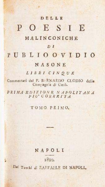 Publio Ovidio Nasone. Poesie malinconiche. Libri cinque Commentati da Bernardo Clodio.  - Asta Libri Antichi e Stampe - Associazione Nazionale - Case d'Asta italiane