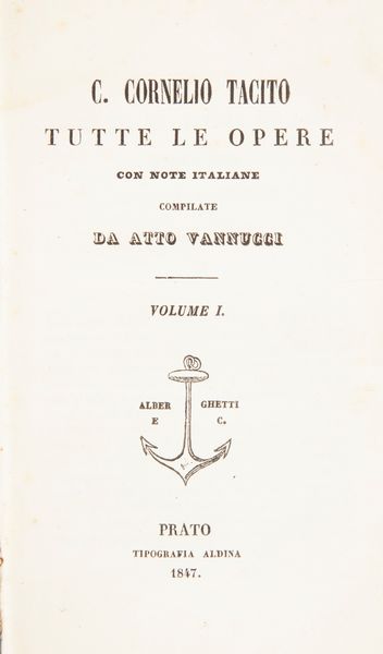 Cornelio Tacito - Tutte le opere con note italiane compilate da Atto Vannucci  - Asta Libri Antichi e Stampe - Associazione Nazionale - Case d'Asta italiane