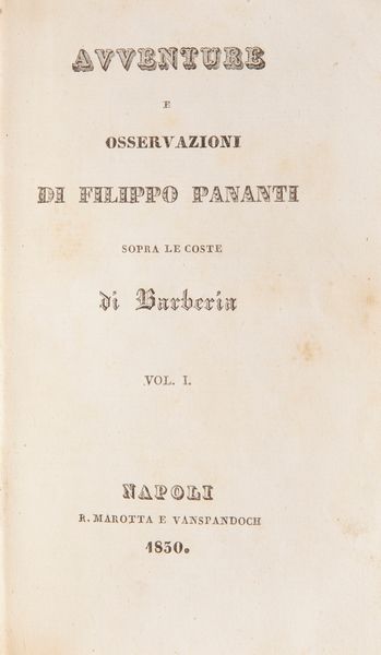 Carlo Pepoli - Prose e versi, Primo e Secondo volume, Rolandi Londra 1837; Filippo Pananti, Avventure e osservazioni sopra le coste di Barberia, Marotta e Venspandoch Napoli 1830, Volume I e Volume II, mancante del III volume ma con la Veduta di Algeri e la Mappa del Regno di di Algeri; M.me De Stael, Corinna ossia l'Italia, Borroni e Scotti Milano 1844, Volumi I-II-III-IV illustrati.  - Asta Libri Antichi e Stampe - Associazione Nazionale - Case d'Asta italiane