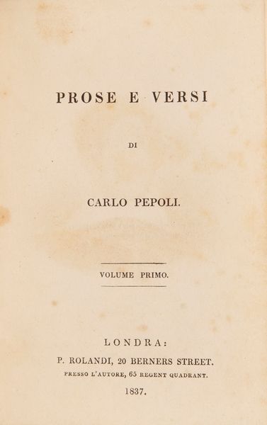 Carlo Pepoli - Prose e versi, Primo e Secondo volume, Rolandi Londra 1837; Filippo Pananti, Avventure e osservazioni sopra le coste di Barberia, Marotta e Venspandoch Napoli 1830, Volume I e Volume II, mancante del III volume ma con la Veduta di Algeri e la Mappa del Regno di di Algeri; M.me De Stael, Corinna ossia l'Italia, Borroni e Scotti Milano 1844, Volumi I-II-III-IV illustrati.  - Asta Libri Antichi e Stampe - Associazione Nazionale - Case d'Asta italiane