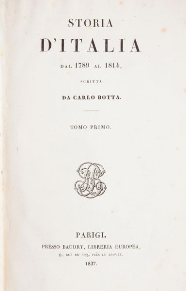 Carlo Botta - Storia d'Italia dal 1789 al 1814 Volumi 4 illustrati  - Asta Libri Antichi e Stampe - Associazione Nazionale - Case d'Asta italiane