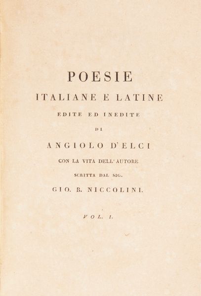 2 opere - Satire di Angiolo D'Elci. Seconda Edizione corretta dall'autore - Epigrammi ed altre poesie edite ed inedite di Angiolo D'Elci  - Asta Libri Antichi e Stampe - Associazione Nazionale - Case d'Asta italiane