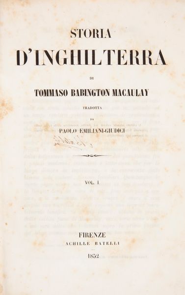 Thomas Babington Macaulay - Storia d'Inghilterra Tradotta da Paolo Emiliani Giudici 2 Volumi  - Asta Libri Antichi e Stampe - Associazione Nazionale - Case d'Asta italiane