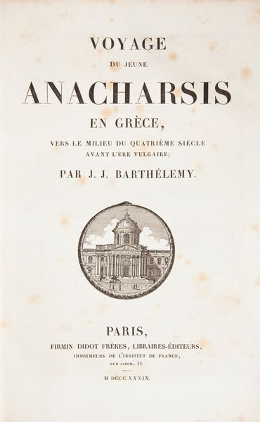 Jean-Jacques Barthelemy - Voyage du jeune Anacharsis en Grce vers le milieu du quatrime sicle de l're vulgaire  - Asta Libri Antichi e Stampe - Associazione Nazionale - Case d'Asta italiane