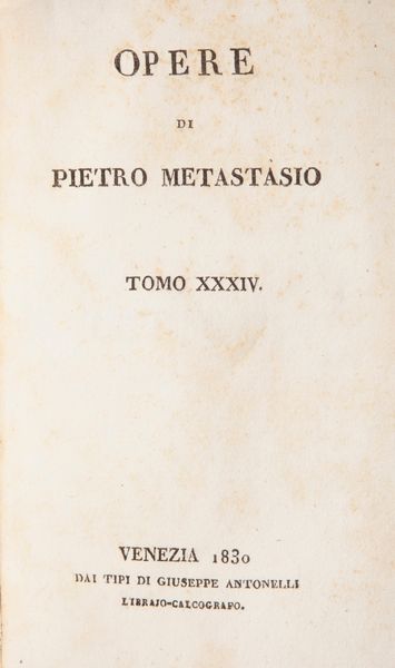 Opere di Pietro Metastasio (Illustrato dell'800) (Scompleto)  - Asta Libri Antichi e Stampe - Associazione Nazionale - Case d'Asta italiane