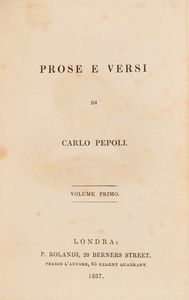 Carlo Pepoli - Prose e versi, Primo e Secondo volume, Rolandi Londra 1837; Filippo Pananti, Avventure e osservazioni sopra le coste di Barberia, Marotta e Venspandoch Napoli 1830, Volume I e Volume II, mancante del III volume ma con la Veduta di Algeri e la Mappa del Regno di di Algeri; M.me De Stael, Corinna ossia l'Italia, Borroni e Scotti Milano 1844, Volumi I-II-III-IV illustrati.  - Asta Libri Antichi e Stampe - Associazione Nazionale - Case d'Asta italiane