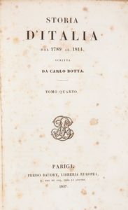 Carlo Botta - Storia d'Italia dal 1789 al 1814 Volumi 4 illustrati  - Asta Libri Antichi e Stampe - Associazione Nazionale - Case d'Asta italiane