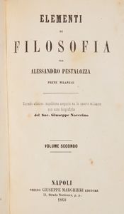 5 libri di filosofia: Vincenzo Gioberti - Della Filosofia della Rivelazione, Napoli/Torino 1861; 2) Salvatore Mancino, Elementi di Filosofia, Napoli 1851 Volumi I e II; 3) Padre Dionisio di San Giovanni in Galdo, Philosophiae Institutiones, Roma 1846 Tomi I e II  - Asta Libri Antichi e Stampe - Associazione Nazionale - Case d'Asta italiane