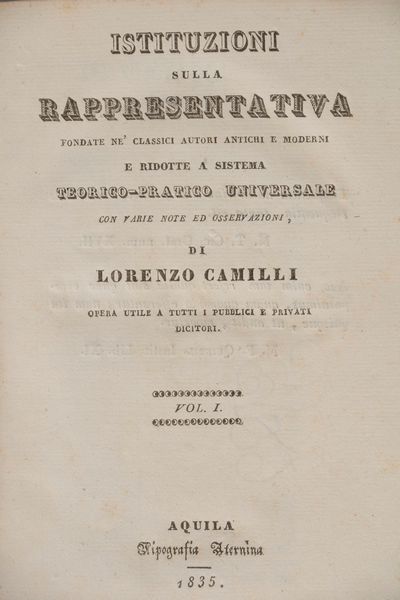 Lorenzo Camilli : Istituzioni sulla rappresentativa fondate ne' classici autori antichi e moderni e ridotte a sistema teorico-pratico universale con varie note ed osservazioni.  - Asta Libri, Autografi e Stampe - Associazione Nazionale - Case d'Asta italiane